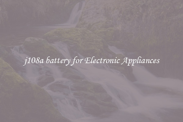 j108a battery for Electronic Appliances