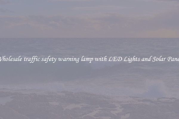 Wholesale traffic safety warning lamp with LED Lights and Solar Panels