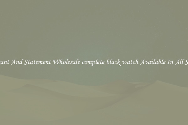 Elegant And Statement Wholesale complete black watch Available In All Styles