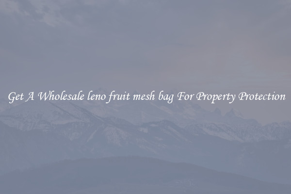 Get A Wholesale leno fruit mesh bag For Property Protection