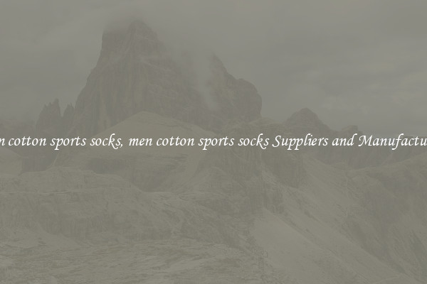 men cotton sports socks, men cotton sports socks Suppliers and Manufacturers
