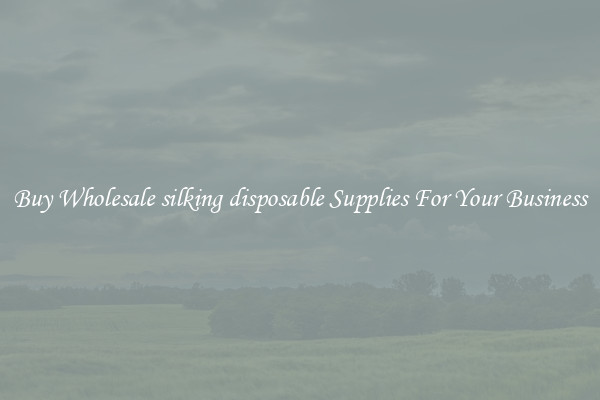 Buy Wholesale silking disposable Supplies For Your Business