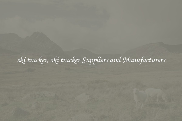 ski tracker, ski tracker Suppliers and Manufacturers
