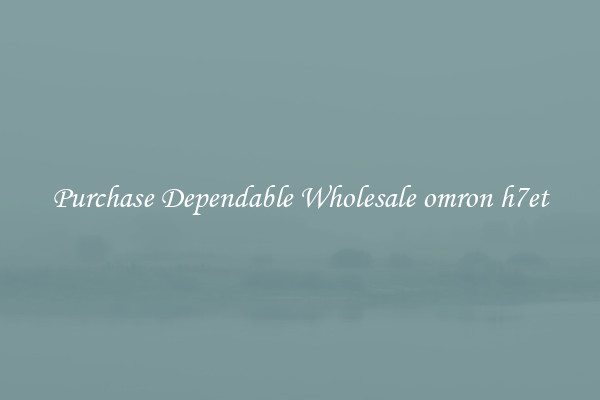 Purchase Dependable Wholesale omron h7et