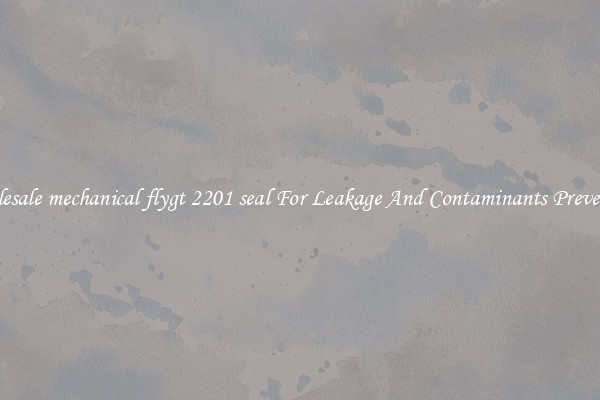 Wholesale mechanical flygt 2201 seal For Leakage And Contaminants Prevention