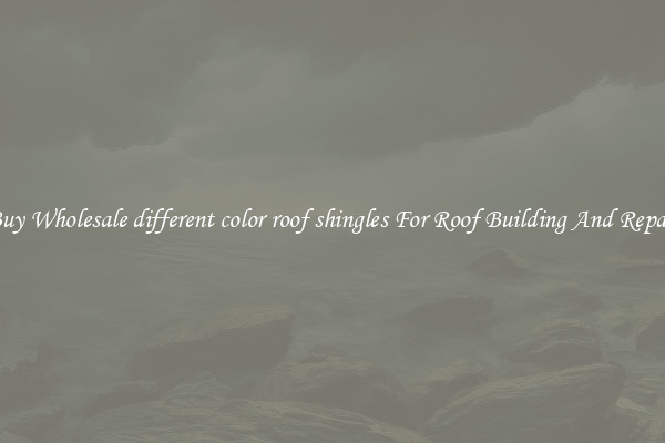 Buy Wholesale different color roof shingles For Roof Building And Repair